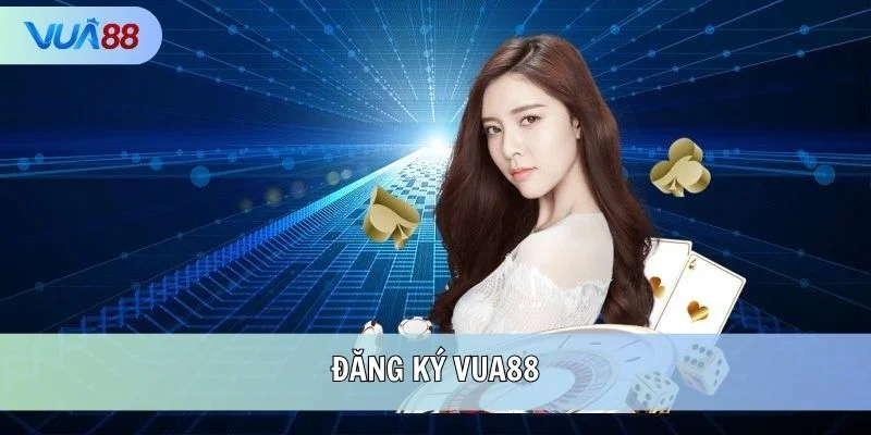 Đăng ký VUA88