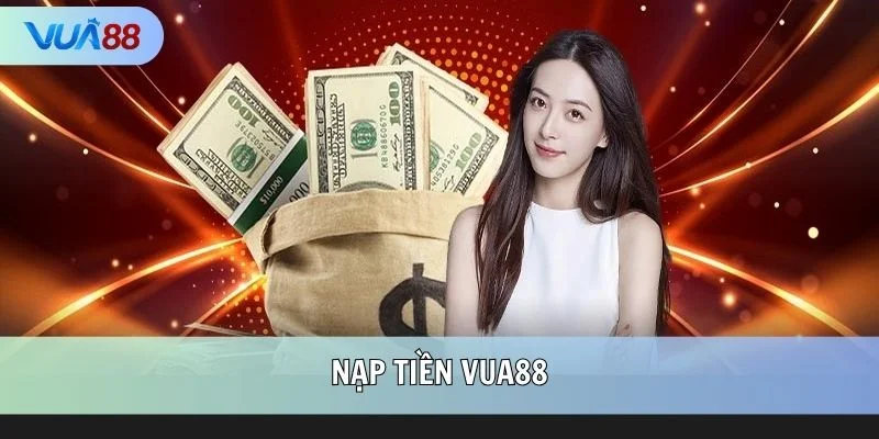 Nạp tiền VUA88