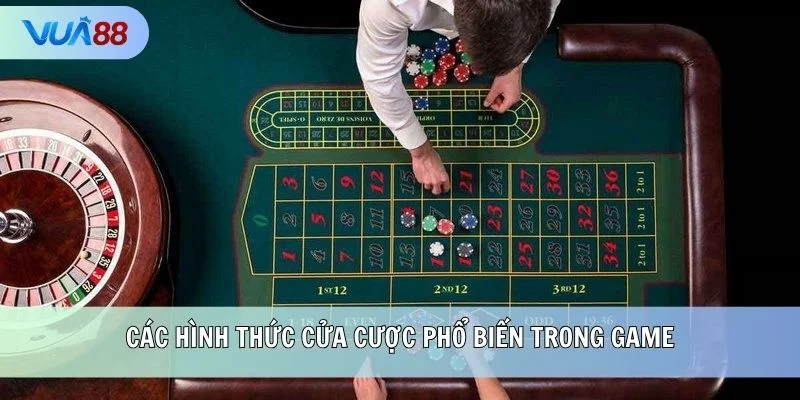 Các hình thức cửa cược phổ biến trong game