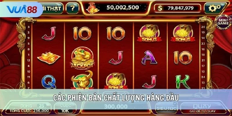 Các phiên bản chất lượng hàng đầu