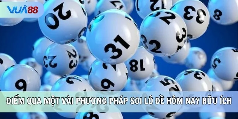Điểm qua một vài phương pháp soi lô đề hôm nay hữu ích