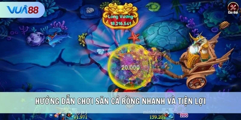 Hướng dẫn chơi săn cá Rồng nhanh và tiện lợi
