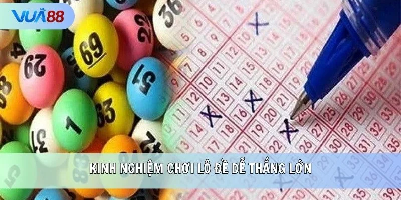 Kinh nghiệm chơi lô đề dễ thắng lớn