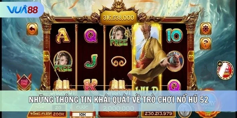 Những thông tin khái quát về trò chơi Nổ Hũ 52