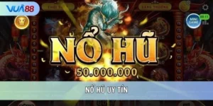 Nổ hũ uy tín