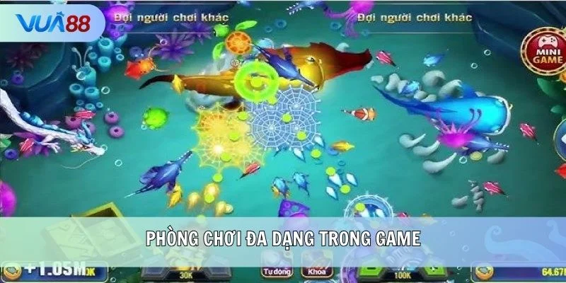 Phòng chơi đa dạng trong game