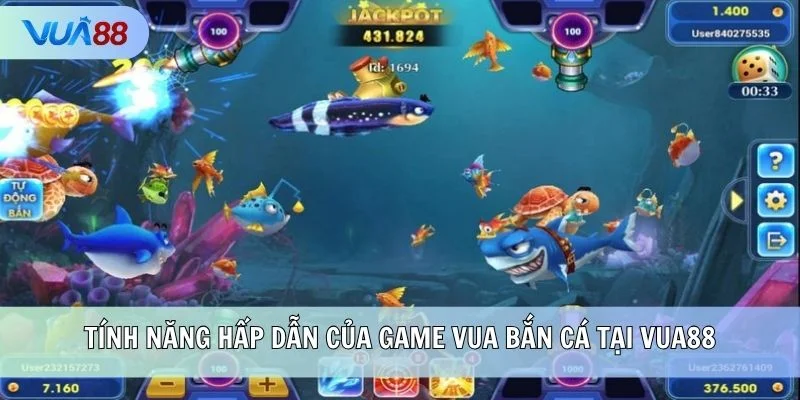 Tính năng hấp dẫn của game Vua Bắn Cá tại VUA88