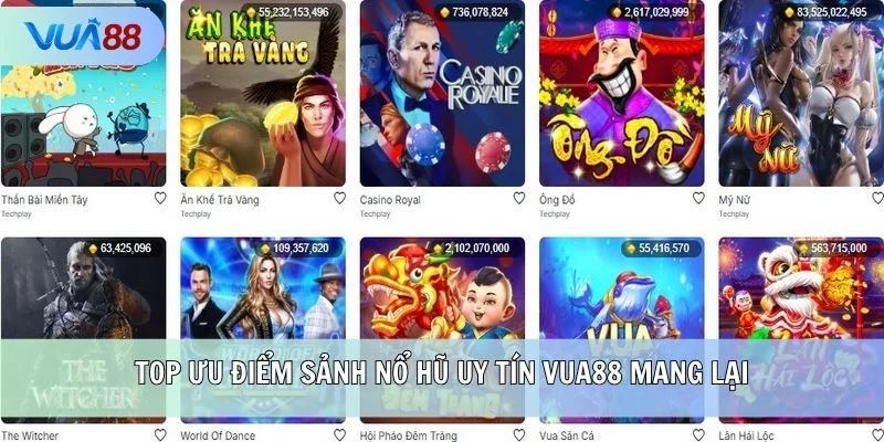 Top ưu điểm sảnh Nổ Hũ uy tín VUA88 mang lại